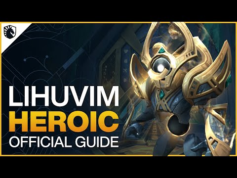 Lihuvim Heroic Guide - Sepulcher of the First Ones Raid - Shadowlands Patch 9.2