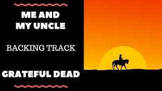 Me And My Uncle - Backing Track - Grateful Dead