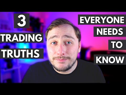 3 TRADING TRUTHS - EVERYBODY NEEDS TO KNOW. FUNDED TRADER/PERSONAL TRADER TRUTHS, FOREX TRADER TRUTH