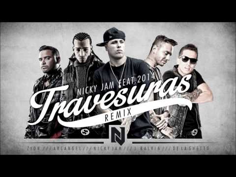 Travesuras (Remix) - Nicky Jam Ft De La Ghetto, J Balvin, Zion, Arcangel