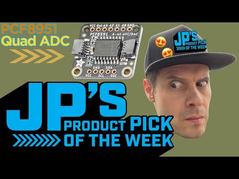 JP’s Product Pick of the Week 3/16/21 PCF8591 8-bit ADC/DAC STEMMA QT Board @adafruit @johnedgarpark