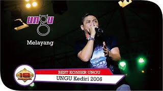 Download lagu KONSER UNGU - MELAYANG | LIVE KEDIRI 15 SEP. 2006 mp3