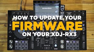 How to Upgrade your Firmware on your XDJ-RX3