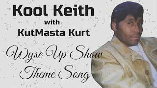 Kool Keith - Wyse Up Show Theme Song