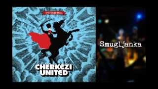 Cherkezi United - Smugljanka