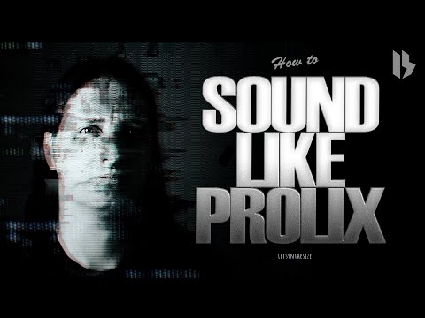 HOW TO SOUND LIKE PROLIX, DC BREAKS - INFIINTY