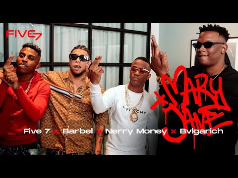 Mary Jane - Five 7 x Barbel x Nerry Money x Bvlgarich (Video Oficial) | QUIEN ES FIVE 7?
