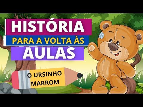 LINDA HISTÓRIA para VOLTA ÀS AULAS 💖 O URSINHO MARROM💖