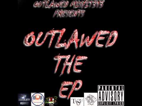 OUTLAWED THE EP HOSTED BY MUSZAMIL OUTLAW #4  TIME IS NOW