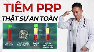Phương Pháp Tiêm PRP Huyết Tương giàu tiểu cầu có thật sự an toàn | Bác Sĩ Trần Minh