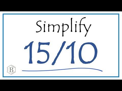 How to Simplify the Fraction 15/10 (and as a Mixed Fraction)