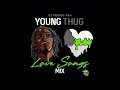 DJ Frisco954 Young Thug Love Songs Mix