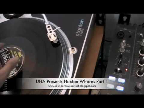Under House Arrest Presents - Hoxton Whores Part 1