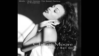 Chante Moore - Free/Sail On (Our Club Mix)!