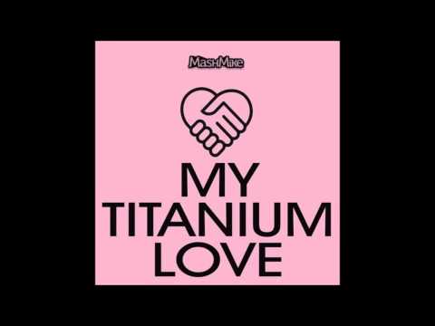 Route 94 - My Love vs. David Guetta feat. Sia - Titanium