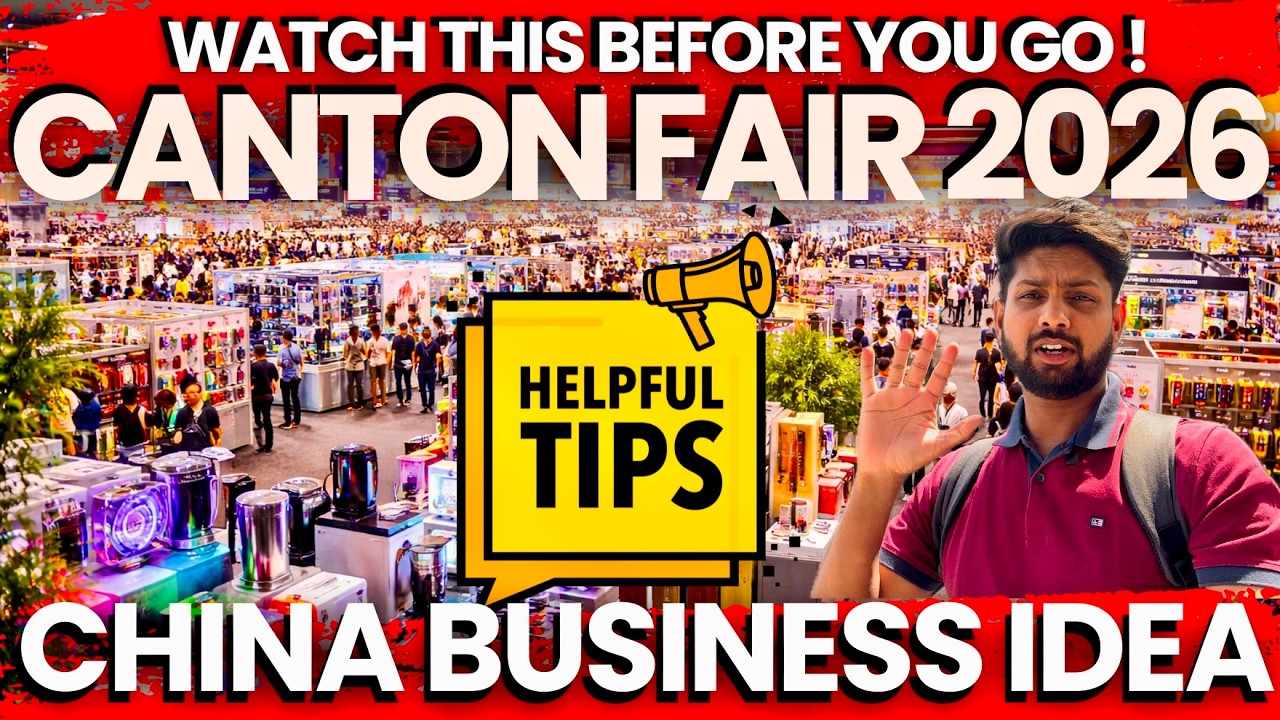 Canton Fair 2026 Tips | China Import Export Fair 2026 | China Business Idea 2026