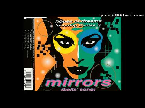 House Of Dreams feat. Denise S. - Mirrors (Bell's Song) (Little Reflex Radio Mix)