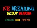 ICE BREAKING SERU DI DALAM KELAS TES WARNA