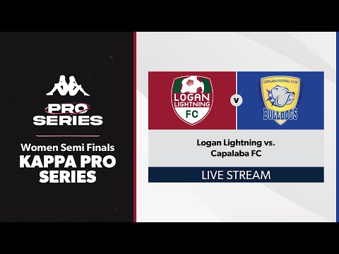 Kappa Pro Series Women Semi Finals - Logan Lightning vs. Capalaba FC