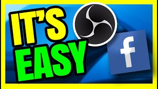 How To Stream On Facebook With OBS EASY TUTORIAL Mp4 3GP & Mp3