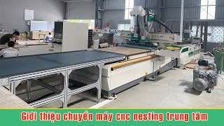 GIỚI THIỆU| CHUYỀN MÁY NESTING| SẢN XUẤT NỘI THẤT THẬT ĐƠN GIẢN| MÁY NESTING TỐT NHẤT TP. HCM
