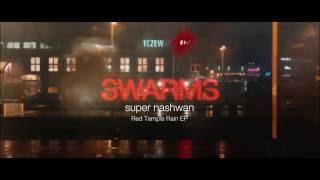 Swarms - Super Nashwan