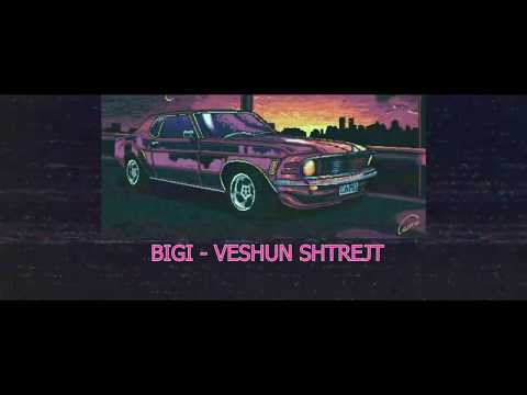BIGI - Veshun Shtrejt