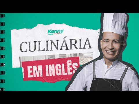 CULINÁRIA EM INGLÊS!