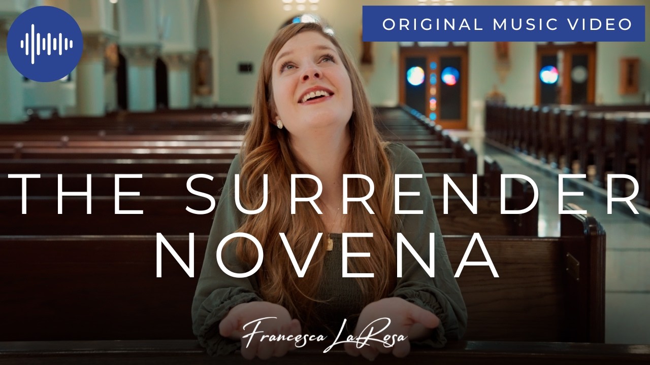 The Surrender Novena (Song) (Official Music Video) | Francesca LaRosa
