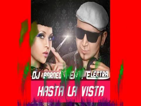 DJ BARNEO feat. ELECTRA - Hasta La Vista ( Deep Mix 2k16)
