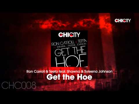 Ron Carroll & Teefa feat. Shawna & Syleena Johnson - Get the Hoe (Teaser)