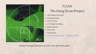 Om Namo Buravae by the Hang Drum Project | Track 8 | Flow Album (audio only)