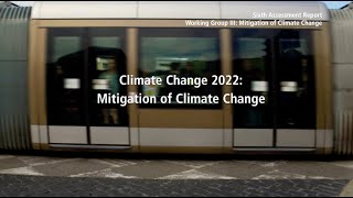Climate Change 2022: Mitigation of Climate Change - Full video