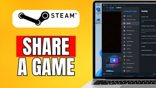 How To Gameshare On Steam (2024) Step by Step