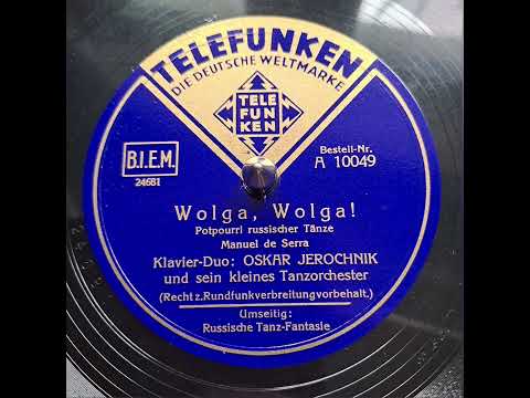 Oskar Jerochnik und Sein Kleines Tanzorchester - Wolga, Wolga! 1939