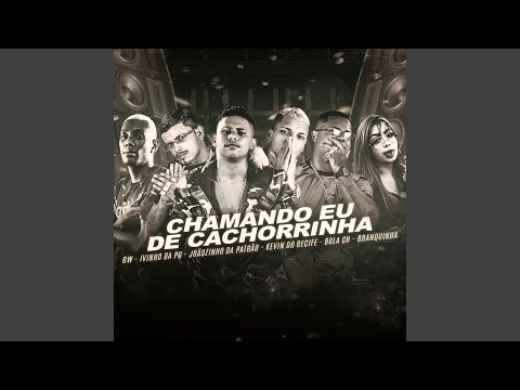 Chamando Eu de Cachorrinha