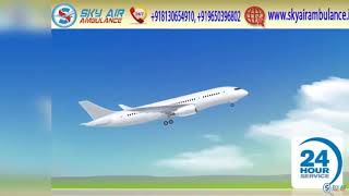 Complete Medical Resources in Sky Air Ambulance from Ranchi