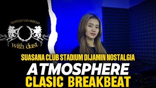 Download lagu DJ BREAKBEAT 2025 | ATMOSPHERE | SUASANA CLUB STADIUM DIJAMIN NOSTALGIA | DJ TELOOR mp3