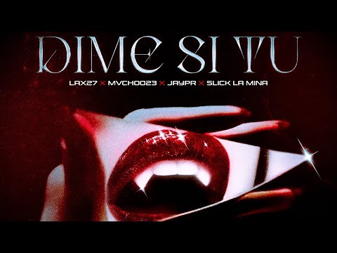 LA X27 FT @Mvchoo23 〽️@slicklamina Ⓜ️ JAYPR🥁- DIME SI TU (VIDEO OFICIAL) prod: @BajaleKiLow