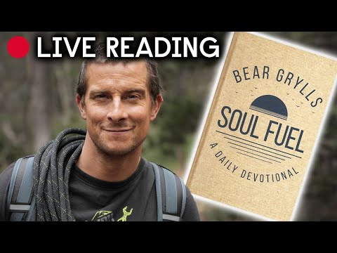 Bear Grylls | Soul Fuel | Live Reading 17/05/2020