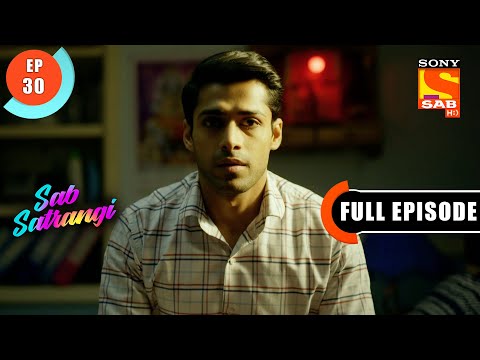 Gargi Is Unconscious - Sab Satrangi - Full Episode - Ep 30 - 12 March  2022
