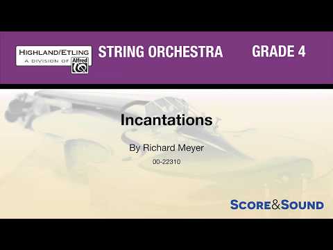 Incantations, by Richard Meyer – Score & Sound