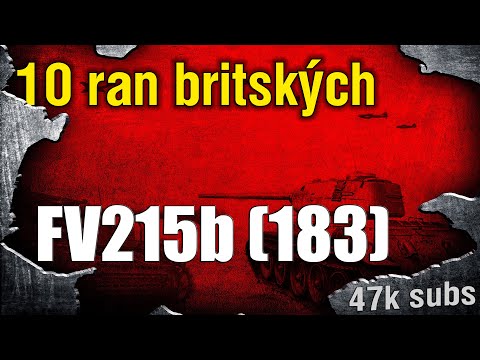 🥇 Deset ran britských | FV215b (183) - Replaye od diváků #7 (47k subs) | WoT