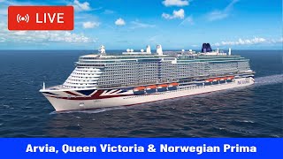 SHIPS TV - Arvia, Norwegian Prima & Queen Victoria Cruise Ships Departing Live Ship Spotting