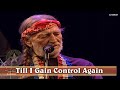 Willie Nelson - Till I Gain Control Again (Live)