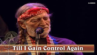 Willie Nelson - Till I Gain Control Again (Live)