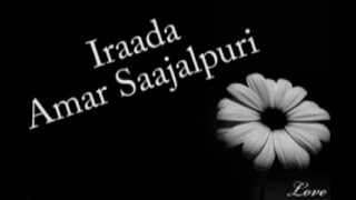 Download lagu Iraada Amar Saajalpuri... mp3