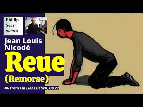 Jean Louis Nicodé: Ein Liebesleben, Op. 22: 6 - Reue