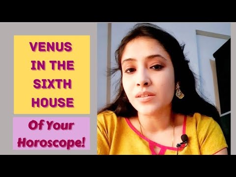 Venus in the 6th House of Your birth chart🤍 How's this position of Venus going to impact your life?🤔