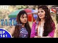 Y A R O Ka Tashan यारों का टशन Ep 161 8th Mar 2017